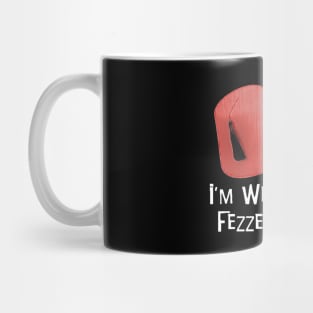 Fezzes are Cool! Mug